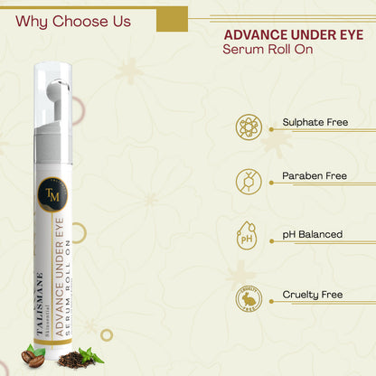 ADVANCE UNDER EYE ROLL ON SERUM (15 ml)-TALISMANE SKINSENTIAL